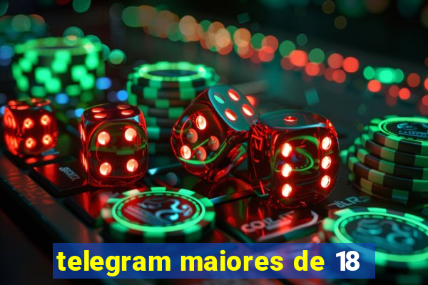 telegram maiores de 18