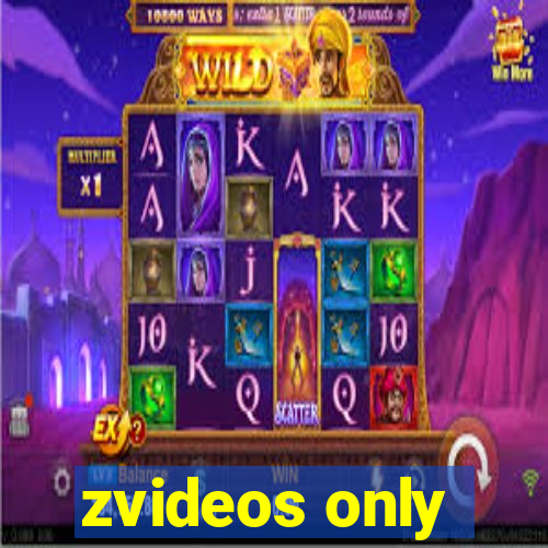 zvideos only