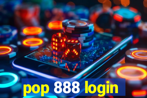 pop 888 login