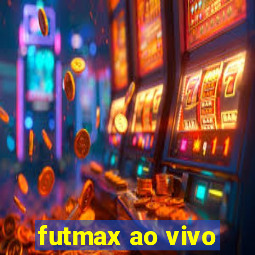 futmax ao vivo