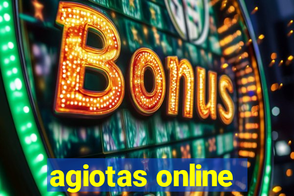 agiotas online