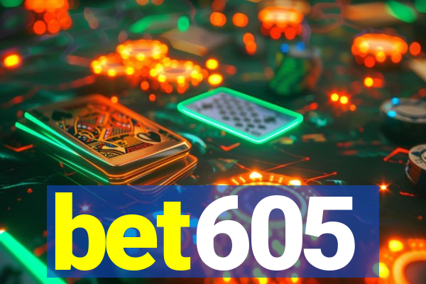 bet605