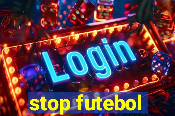 stop futebol