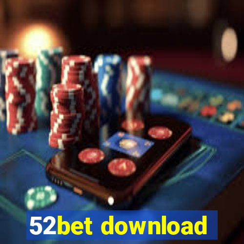 52bet download