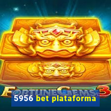 5956 bet plataforma