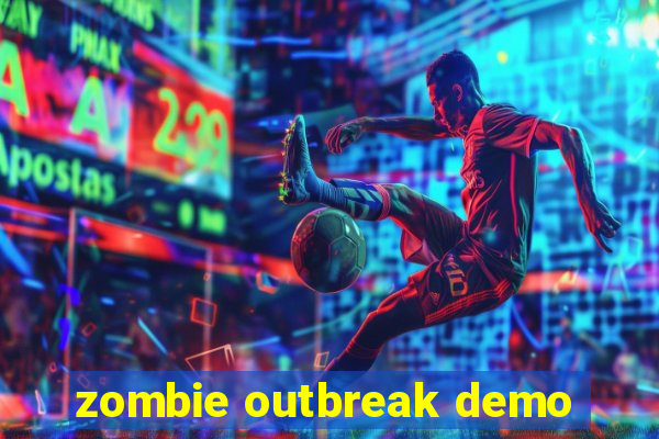 zombie outbreak demo