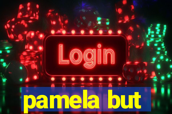 pamela but