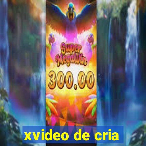 xvideo de cria