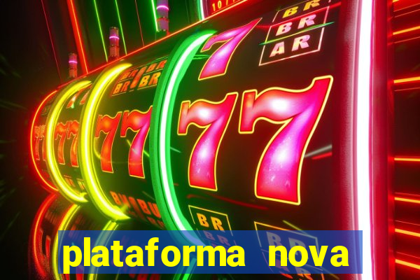 plataforma nova lançada hoje