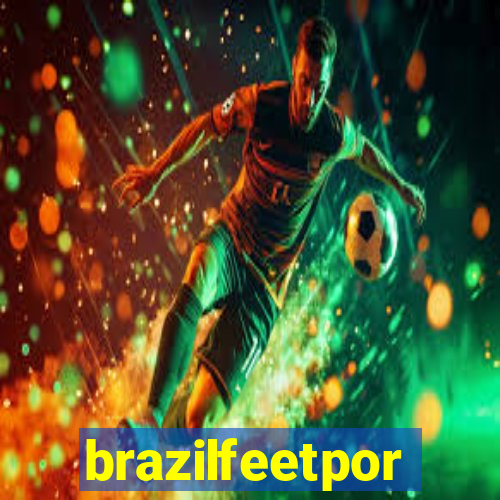 brazilfeetpor