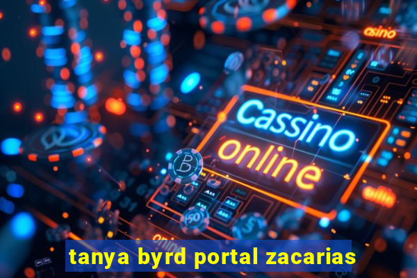 tanya byrd portal zacarias