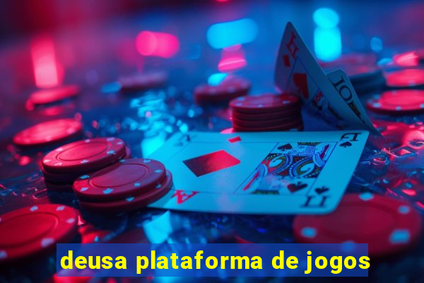 deusa plataforma de jogos