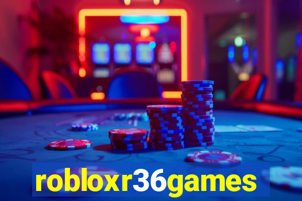 robloxr36games