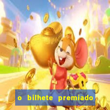 o bilhete premiado filme completo dublado