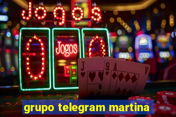 grupo telegram martina