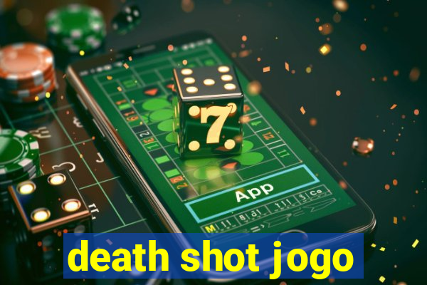 death shot jogo