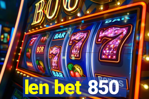 len bet 850