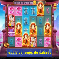 quais os jogos de sabado