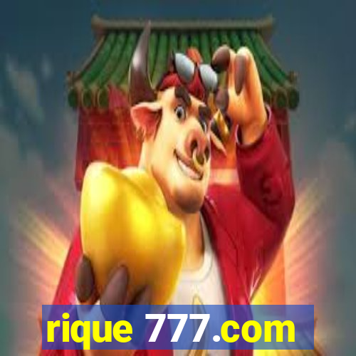 rique 777.com