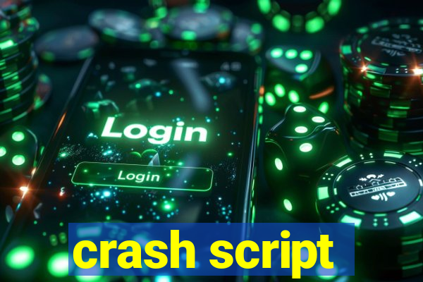 crash script