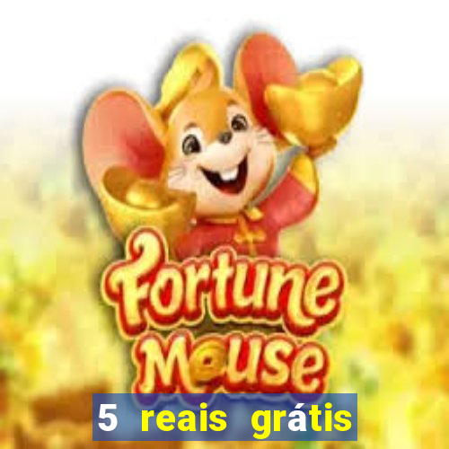 5 reais grátis para apostar cassino