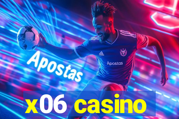 x06 casino