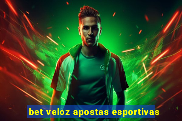 bet veloz apostas esportivas