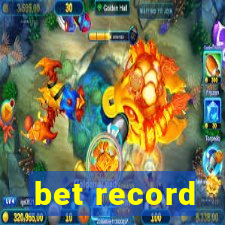 bet record