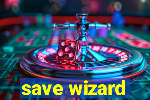 save wizard