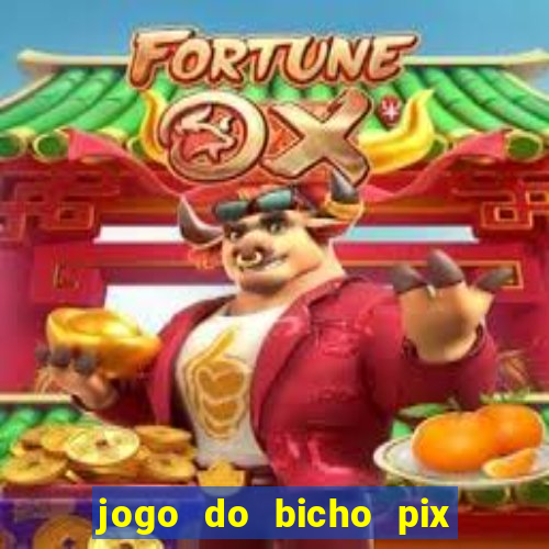 jogo do bicho pix da sorte