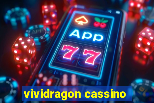 vividragon cassino