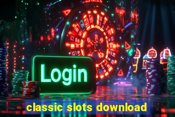 classic slots download