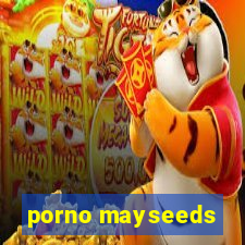 porno mayseeds