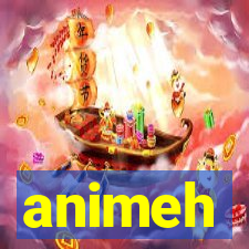 animeh