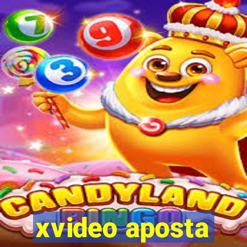 xvideo aposta