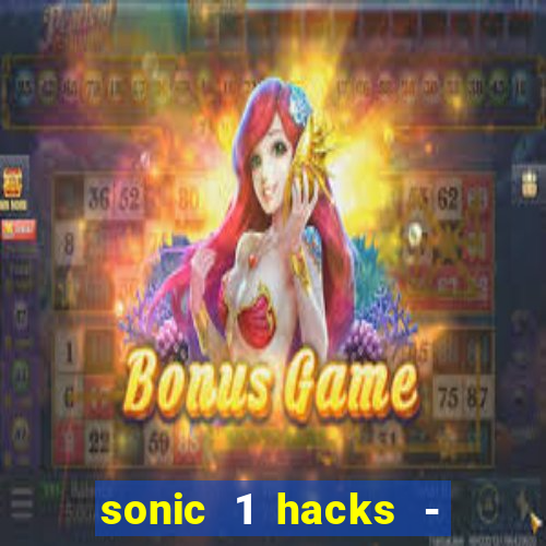 sonic 1 hacks - sonic retro