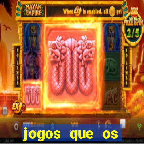 jogos que os famosos jogam para ganhar dinheiro