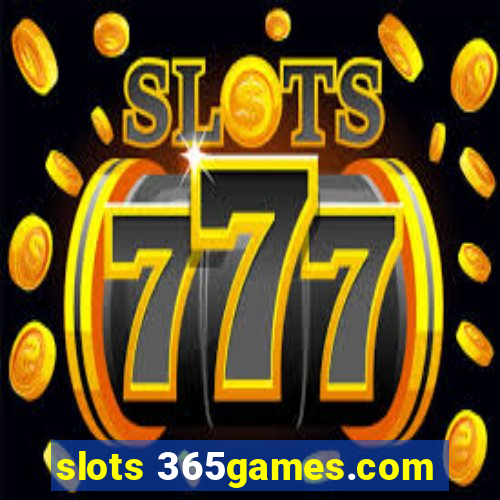 slots 365games.com