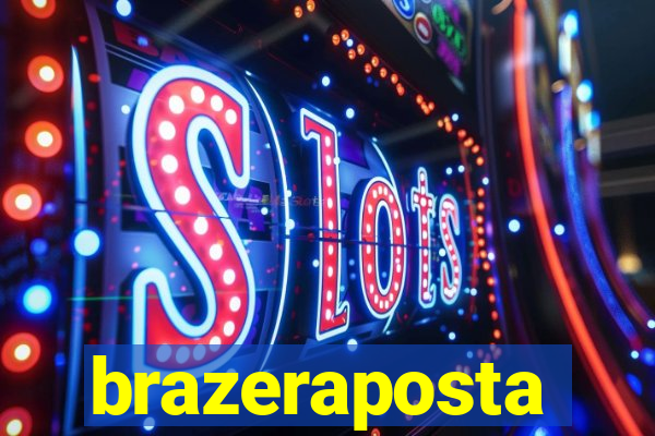 brazeraposta