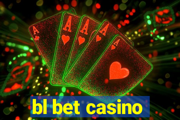 bl bet casino