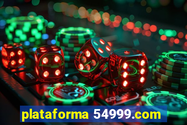 plataforma 54999.com