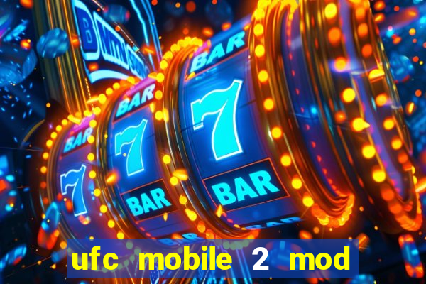 ufc mobile 2 mod apk unlimited money and gems