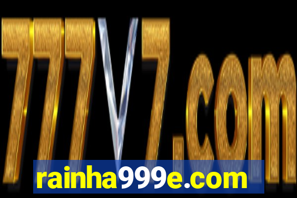 rainha999e.com