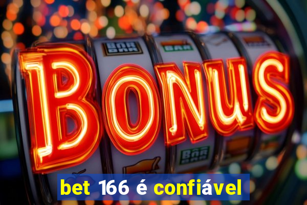 bet 166 é confiável