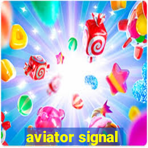 aviator signal