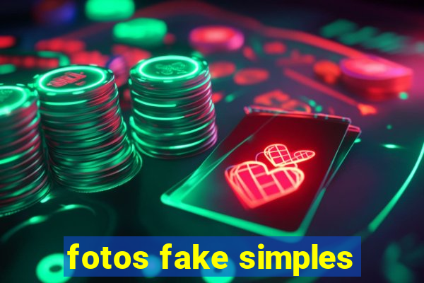 fotos fake simples