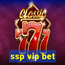 ssp vip bet