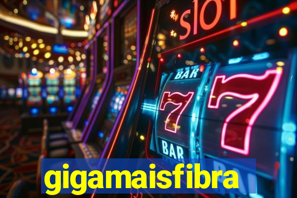 gigamaisfibra