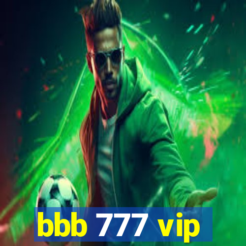 bbb 777 vip