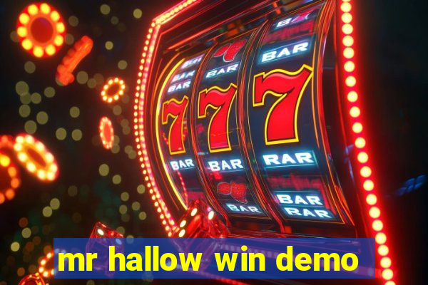 mr hallow win demo